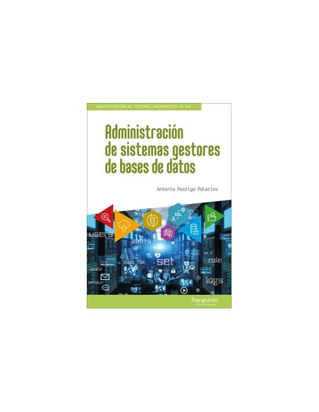 Administración De Sistemas Gestores De Bases De Datos