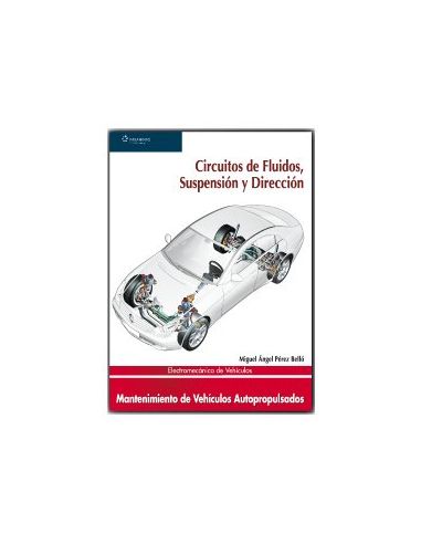 Electromecánica De Vehículos. Circuitos De Fluidos, Suspensión Y Dirección