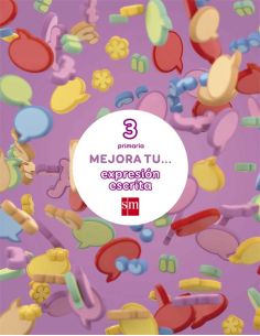 Mejora Tu... Expresión Escrita. 3 Primaria