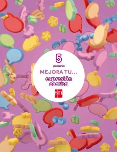 Mejora Tu... Expresión Escrita. 5 Primaria