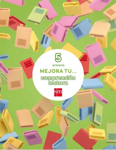 Mejora Tu... Comprensión Lectora. 5 Primaria