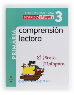 Comprensión Lectora: El Pirata Malapata. 3 Primària