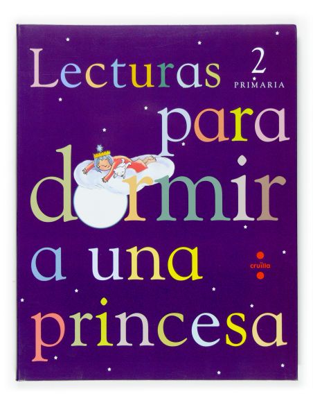 Lecturas Para Dormir A Una Princesa. 2 Primaria