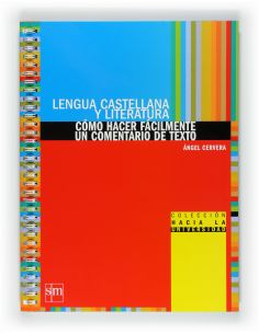 Lengua Castellana Y Literatura: Cómo Hacer Fácilmente Un Comentario De Texto. Bachillerato