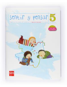 Sentir Y Pensar. 5 Primaria