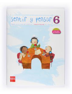Sentir Y Pensar. 6 Primaria