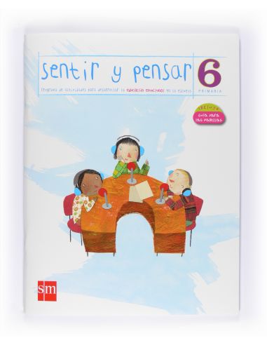 Sentir Y Pensar. 6 Primaria