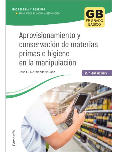 Aprovisionamiento Y Conservación De Materias Primas E Higiene En La Manipulación 2.ª Edición