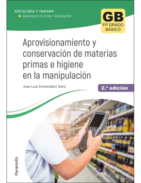 Aprovisionamiento Y Conservación De Materias Primas E Higiene En La Manipulación 2.ª Edición