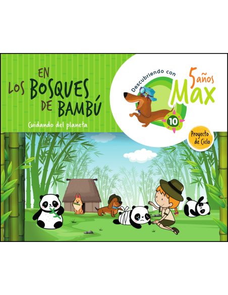 Descubriendo Con Max. En Los Bosques De Bambú. Cuidando Del  Planeta. Ciclo 5 Años. La