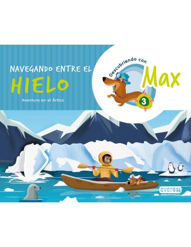 Descubriendo Con Max 3. Navegando Entre El Hielo.Libro Del Alumno.