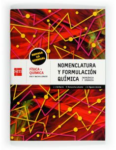 Cuaderno De Nomenclatura Y Formulación Química. Eso Y Bachillerato. Repasa Lo Esencial