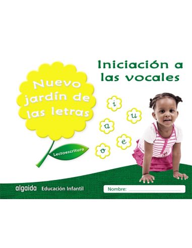 Nuevo Jardín De Las Letras. Iniciación A Las Vocales