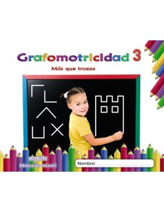 Grafomotricidad 3. Más Que Trazos