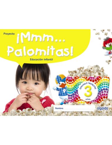 ¡Mmm... Palomitas! Educación Infantil 3 Años. Segundo Trimestre
