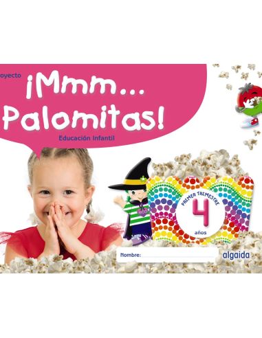¡Mmm... Palomitas! Educación Infantil 4 Años. Primer Trimestre