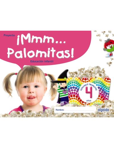 ¡Mmm... Palomitas! Educación Infantil 4 Años. Segundo Trimestre