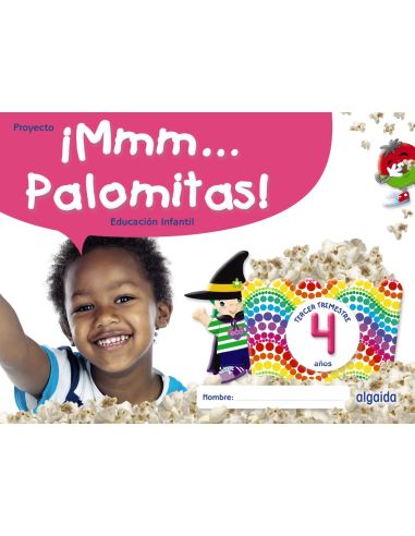 ¡Mmm... Palomitas! Educación Infantil 4 Años. Tercer Trimestre