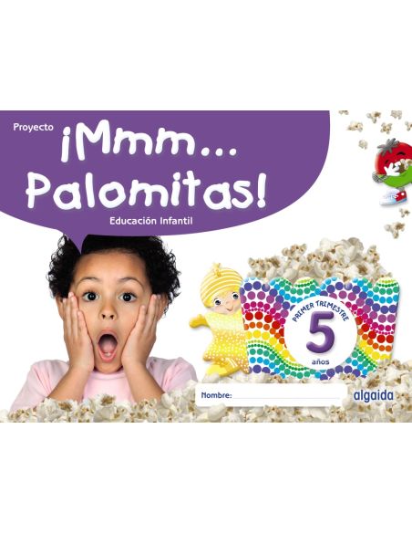 ¡Mmm... Palomitas! Educación Infantil 5 Años. Primer Trimestre