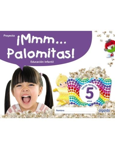 ¡Mmm... Palomitas! Educación Infantil 5 Años. Tercer Trimestre
