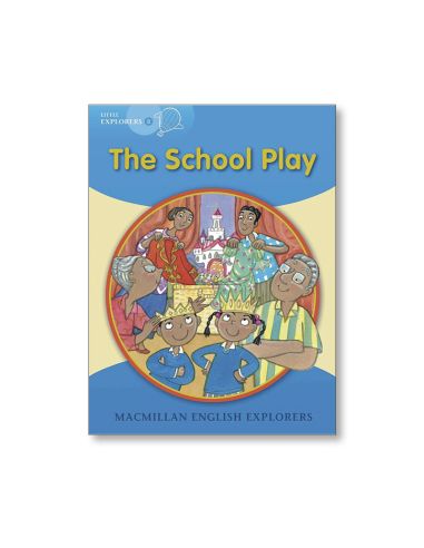 Explorers Little B The School Play