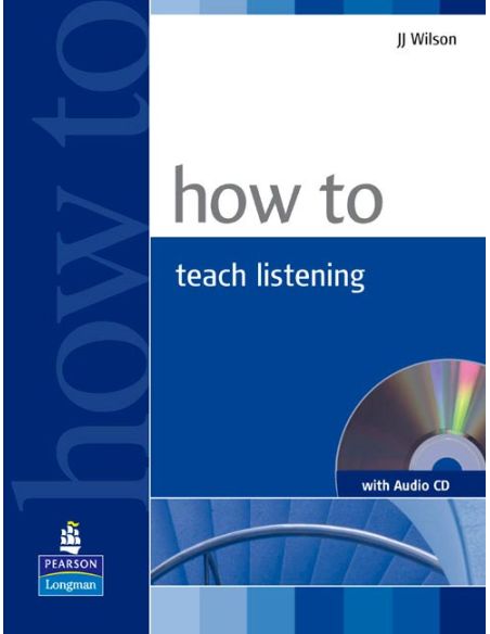 How To Teach Listening Book And Audio Cd Pack
