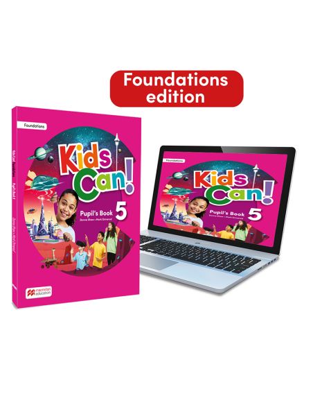 Kids Can! Foundations 5 Pupil'S Book: Libro De Texto Impreso Con Acceso A La Versión Digital