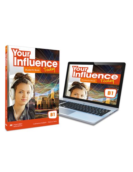 Your Influence Today B1 Student'S Book: Libro De Texto Y Versión Digital (Licencia 15 Meses)