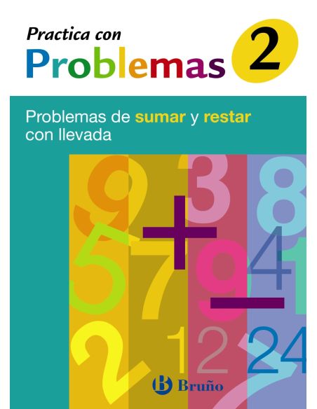 2 Practica Con Problemas De Sumar Y Restar Con Llevada