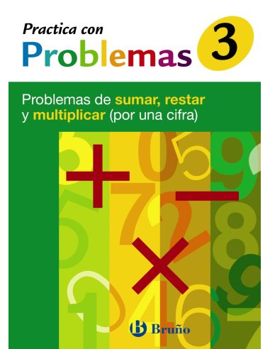 3 Practica Con Problemas De Sumar, Restar Y Multiplicar (Por Una Cifra)