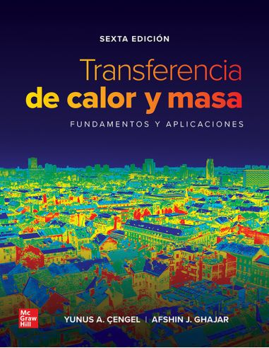 Transferencia De Calor Y Masa: Fundamentos Y Aplicaciones