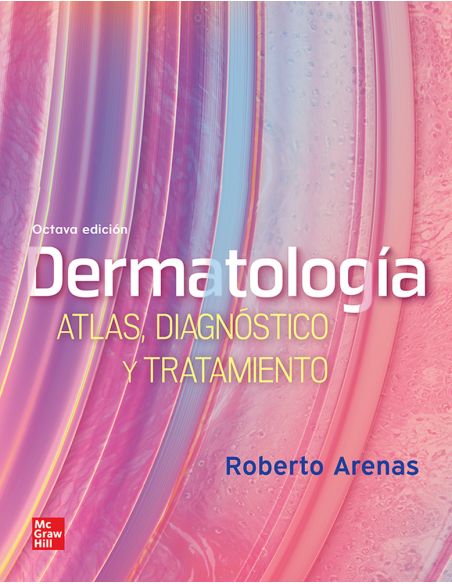 Dermatología. Atlas, Diagnóstico Y Tratamiento