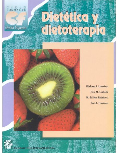 Dietetica Y Dietoterapia. Grado Superior