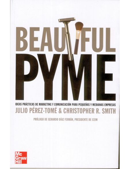 Beatiful Pyme. Estrategias De Marketing Para Peque|As Y Medianas Empresa S