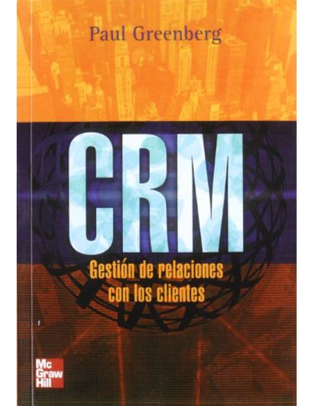 Crm. Gestion De Relaciones Con Los Clientes (Rstica)