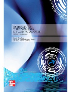 Estructura Y Tecnologia De Computadoras: Teoria Y Problemas Resueltos