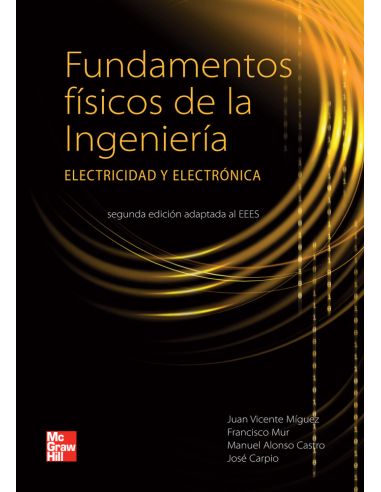 Fundamentos Fisicos De La Ingenieria. Edicion Adaptada Al Espacio Europe O De Educacion Superior