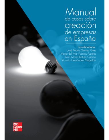 Manual De Casos Practicos Sobre Creacion De Empresas Y Emprendimiento En Espa|A