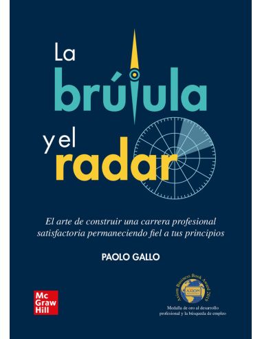La Brujula Del Exito Triunfar En El Mundo Corporativo Sin Traicionar A Los Propios Valores