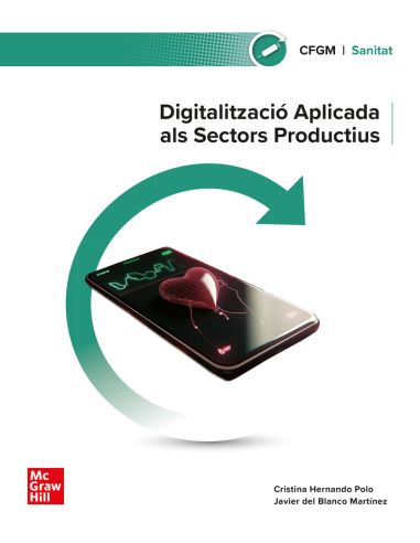 Digitalització Aplicada Als Sectors Productius . Grau Mitjà. Sanitat