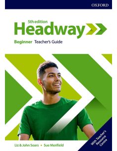 Headway 5Th Edition Beginner. Teacher'S Book & Teacher'S Resource Pack