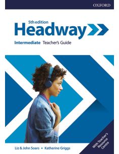 Headway 5Th Edition Intermediate. Teacher'S Book & Teacher'S Resource Pack
