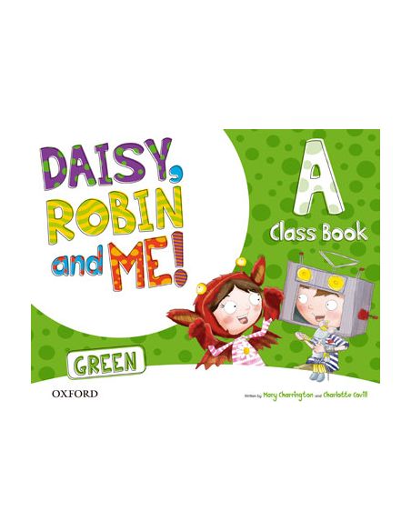 Daisy, Robin & Me! Green A. Class Book Pack
