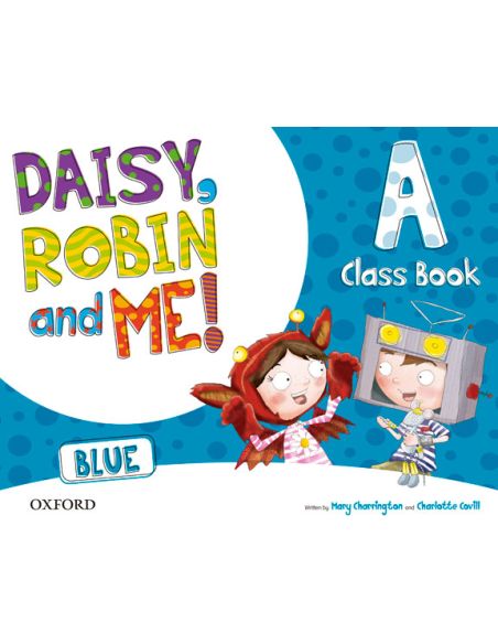 Daisy, Robin & Me! Blue A. Class Book Pack