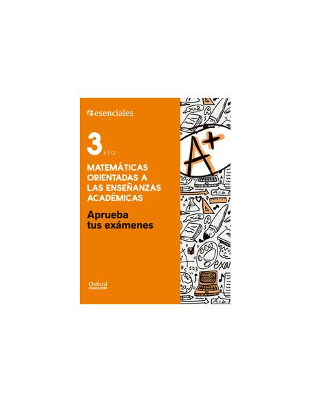 Aprueba Tus Exámenes Matemáticas Académicas 3.º Eso. Cuaderno Del Alumno