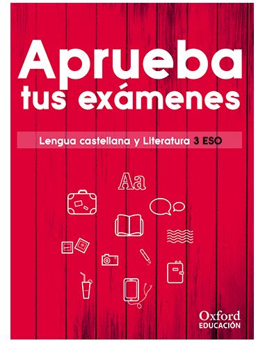 Aprueba Tus Exámenes. Lengua Castellana Y Literatura 3.º Eso
