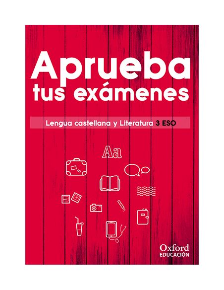 Aprueba Tus Exámenes. Lengua Castellana Y Literatura 3.º Eso