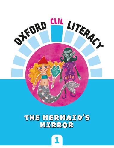 Oxford Clil Literacy Social Primary 1. The Mermaid'S Mirror