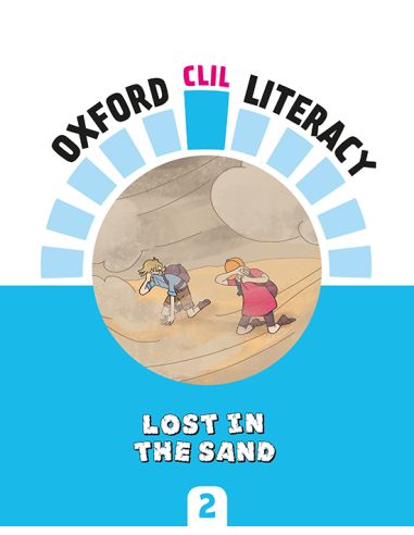 Oxford Clil Literacy Social Primary 2. Lost In The Sand
