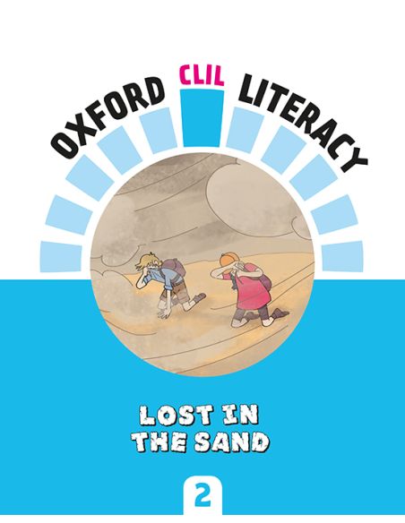 Oxford Clil Literacy Social Primary 2. Lost In The Sand